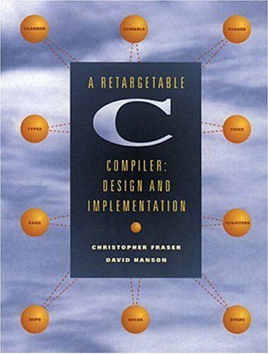 Christopher Fraser - A Retargetable C Compiler: Design and Implementation - Preis vom 30.09.2026 09:01:18 h