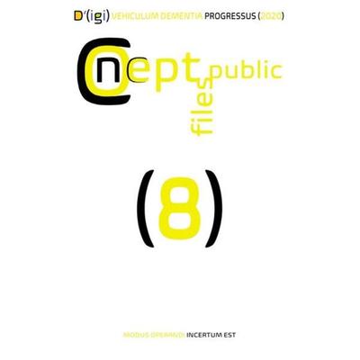 D'(igi) VEHICULUM DEMENTIA PROGRESSUS (2020) usus sine sensus, Taschenbuch von Christine Schast,Beat Shucker,Concept Public Files, Epubli,