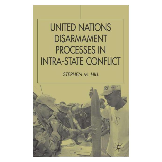Palgrave Macmillan Uk Hill:United Nations Disarmament Process (Englisch, Hardcover, S Hill) (63050550)