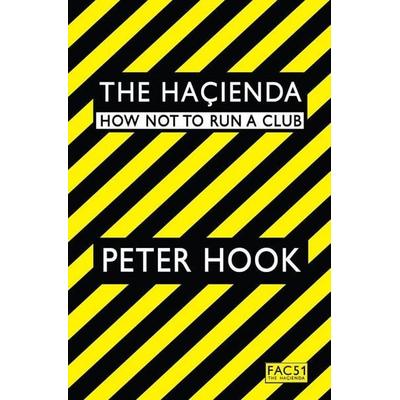 The Hacienda, Taschenbuch von Peter Hook, Simon & Schuster Uk, 978-1-84739-177-3