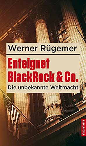 Werner Rügemer - BlackRock & Co. enteignen!: Auf den Spuren einer unbekannten Weltmacht - Preis vom 02.10.2026 23:42:20 h