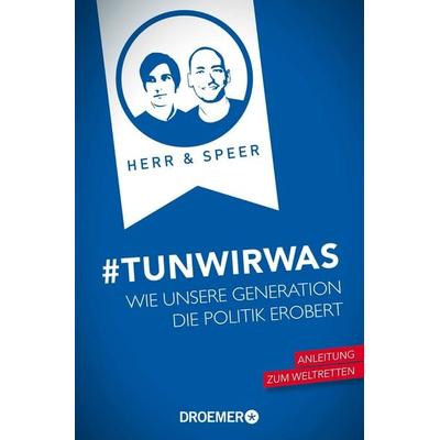 & TunWirWas, Taschenbuch von Vincent-Immanuel Herr,Martin Speer, Droemer Taschenbuch, 978-3-426-30178-4