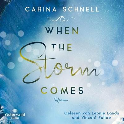 When the Storm Comes (Sommer in Kanada 1) - Carina Schnell, Audio, 9783844932027