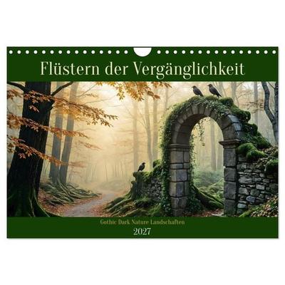 Flüstern der Vergänglichkeit - Gothic Dark Nature Landschaften (Wandkalender 2027 DIN A4 quer), CALVENDO Monatskalender