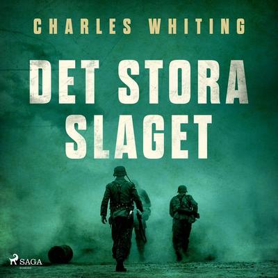 Det stora slaget - Charles Whiting, Audio, 9788711970867
