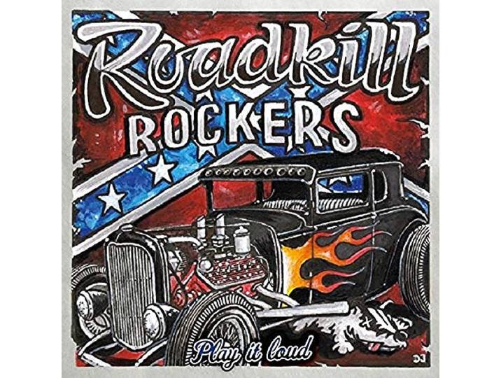 Roadkill Rockers - Play It Loud