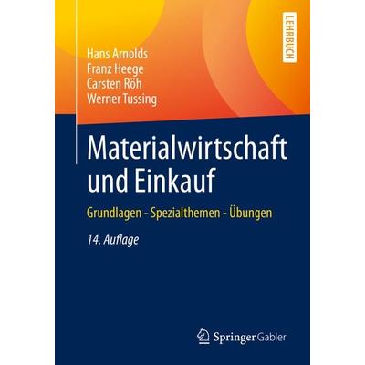 Materialwirtschaft und Einkauf, Taschenbuch von Hans Arnolds,Franz Heege,Carsten Röh,Werner Tussing, Springer Fachmedien Wiesbaden GmbH,