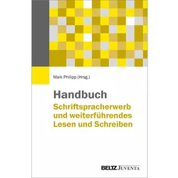 Handbuch Schriftspracherwerb und weiterführendes Lesen und Schreiben, Fachbücher von Maik Philipp