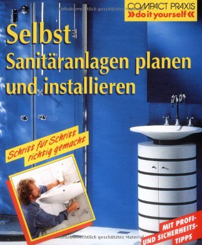 Wolfgang Seitz - Selbst Sanitäranlagen planen und installieren - Preis vom 09.10.2026 07:28:09 h