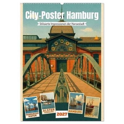 City Poster Hamburg - Stilisierte Impressionen der Hansestadt (Wandkalender 2027 DIN A2 hoch), CALVENDO Monatskalender