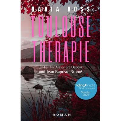 Toulouse Therapie, Taschenbuch von Nadia Voss, Tolino media, 978-3-7592-1439-3