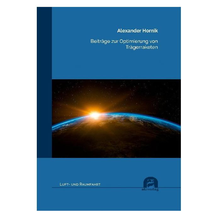 UTZ Verlag Beiträge zur Optimierung von Trägerraketen (Softcover, Alexander Hornik) (56106443)