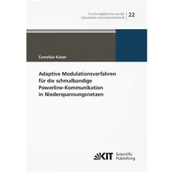 Adaptive Modulationsverfahren für die schmalbandige Powerline-Kommunikation in Niederspannungsnetzen, Fachbücher von Cornelius Kaiser
