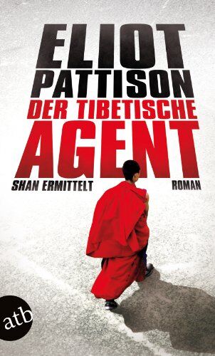 Eliot Pattison - Der tibetische Agent: Shan ermittelt Roman - Preis vom 07.10.2026 11:45:10 h