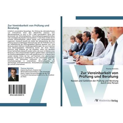 Zur Vereinbarkeit von Prüfung und Beratung, Taschenbuch von Thomas Heinrichs, AV Akademikerverlag, 978-3-639-39497-9