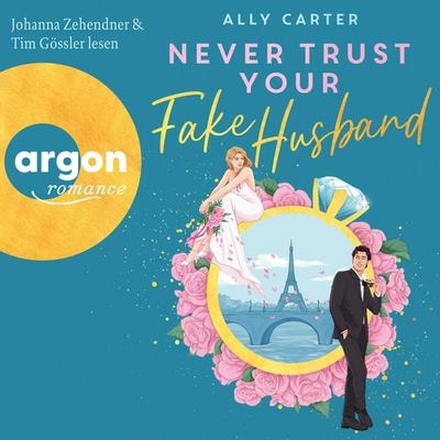 Never Trust Your Fake Husband - Ally Carter, Audio, 9783732479818