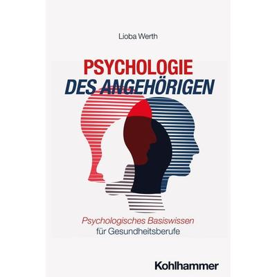 Psychologie des Angehörigen, Taschenbuch von Lioba Werth, Kohlhammer, 978-3-17-045502-3