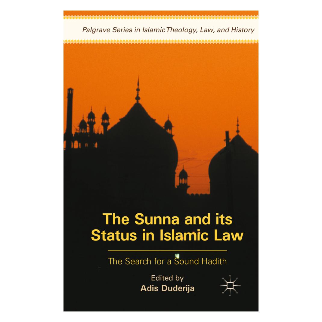Springer The Sunna and its Status in Islamic Law (Englisch, Softcover, Adis Duderija) (55820606)