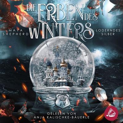 Loderndes Silber (Die Erben des Winters 2 – Trilogie) - Maya Shepherd, Audio, 4066339013001