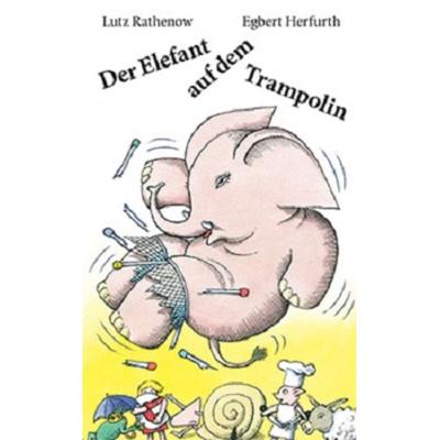 Der Elefant auf dem Trampolin, Gebundene Ausgabe von Lutz Rathenow, Leiv