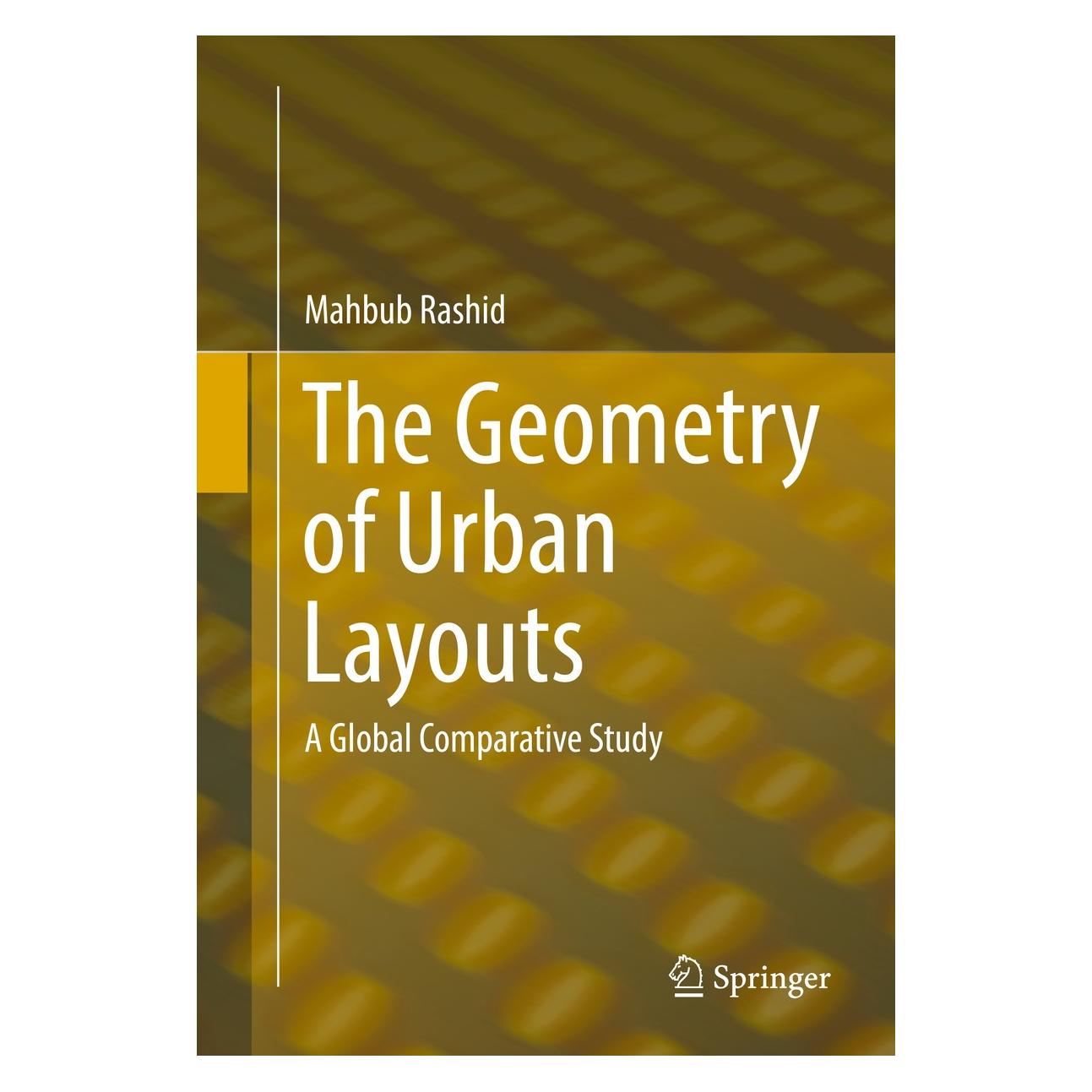 Springer The Geometry of Urban Layouts (Englisch, Hardcover, Mahbub Rashid) (9783319307480)