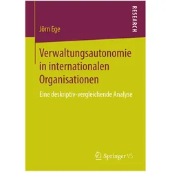 Verwaltungsautonomie in internationalen Organisationen, Fachbücher von Jörn Ege