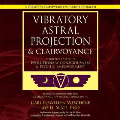 Vibratory Astral Projection & Clairvoyance - Carl Llewellyn Weschcke,Joe H. Slate, CD, 9781666610949