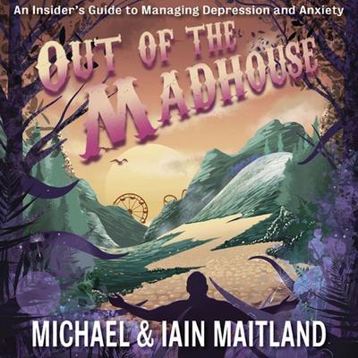 Out of the Madhouse - Michael Maitland,Ian Maitland, Audio, 9781399109024