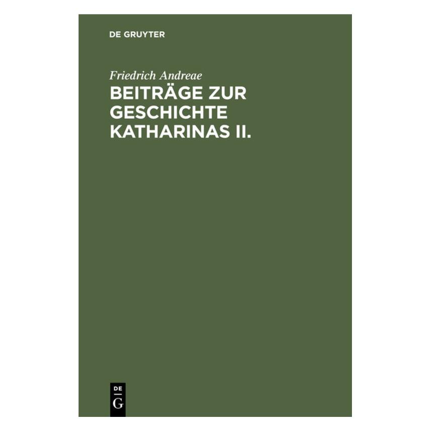De Gruyter Andreae:Beiträge zur Geschichte Kathari (Deutsch, Hardcover, Friedrich Andreae) (67776808)