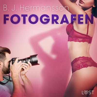 Fotografen - erotisk novell - B. J. Hermansson, Audio, 9788726524352