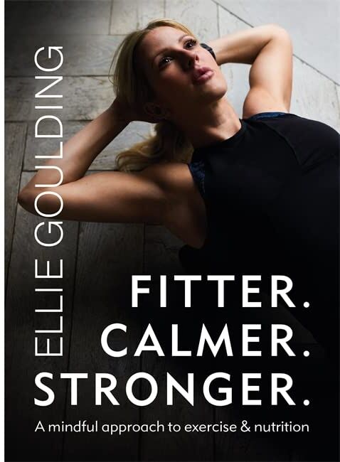 Ellie Goulding - Fitter. Calmer. Stronger. - Preis vom 30.09.2026 09:01:18 h