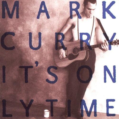 Mark Curry - It'S Only Time - Preis vom 11.10.2026 03:10:56 h