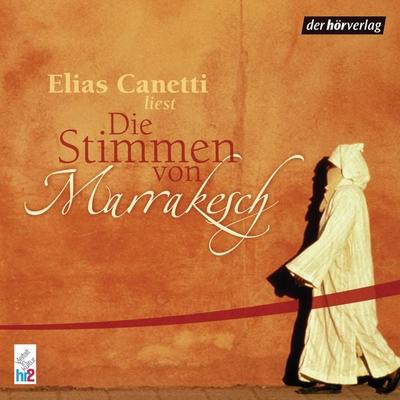 Die Stimmen von Marrakesch - Elias Canetti, Audio, 9783844519006