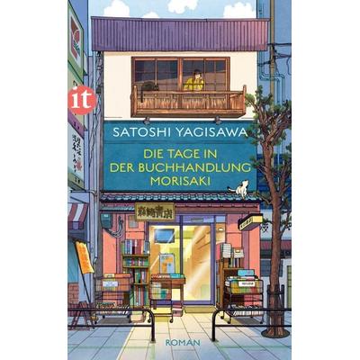 Die Tage in der Buchhandlung Morisaki − Roman (Bücherliebe in Tokio 1), Taschenbuch von Satoshi Yagisawa, Insel, 978-3-458-68337-7