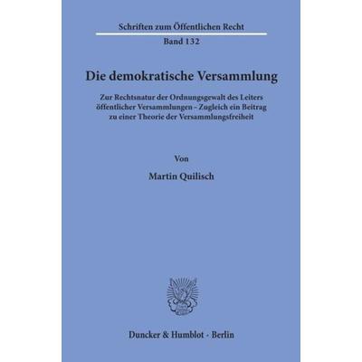 Die demokratische Versammlung., Taschenbuch von Martin Quilisch, Duncker & Humblot, 978-3-428-02309-7
