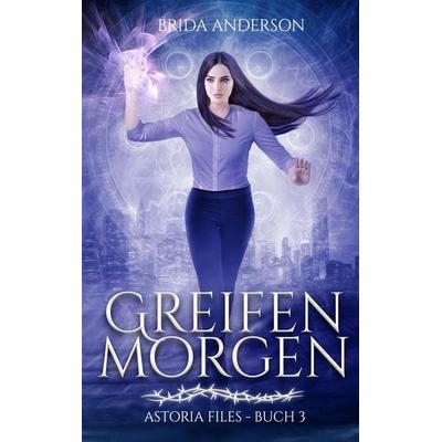 Greifenmorgen, Taschenbuch von Brida Anderson, Tredition, 978-3-347-79628-7