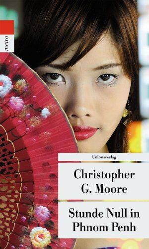 Moore, Christopher G. - Stunde Null in Phnom Penh - Preis vom 30.09.2026 09:01:18 h