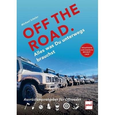 OFF THE ROAD - Alles was Du unterwegs brauchst, Taschenbuch von Michael Scheler, Motorbuch Verlag, 978-3-613-50975-7