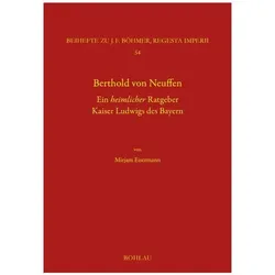 Berthold von Neuffen. Ein heimlicher Ra, Ratgeber