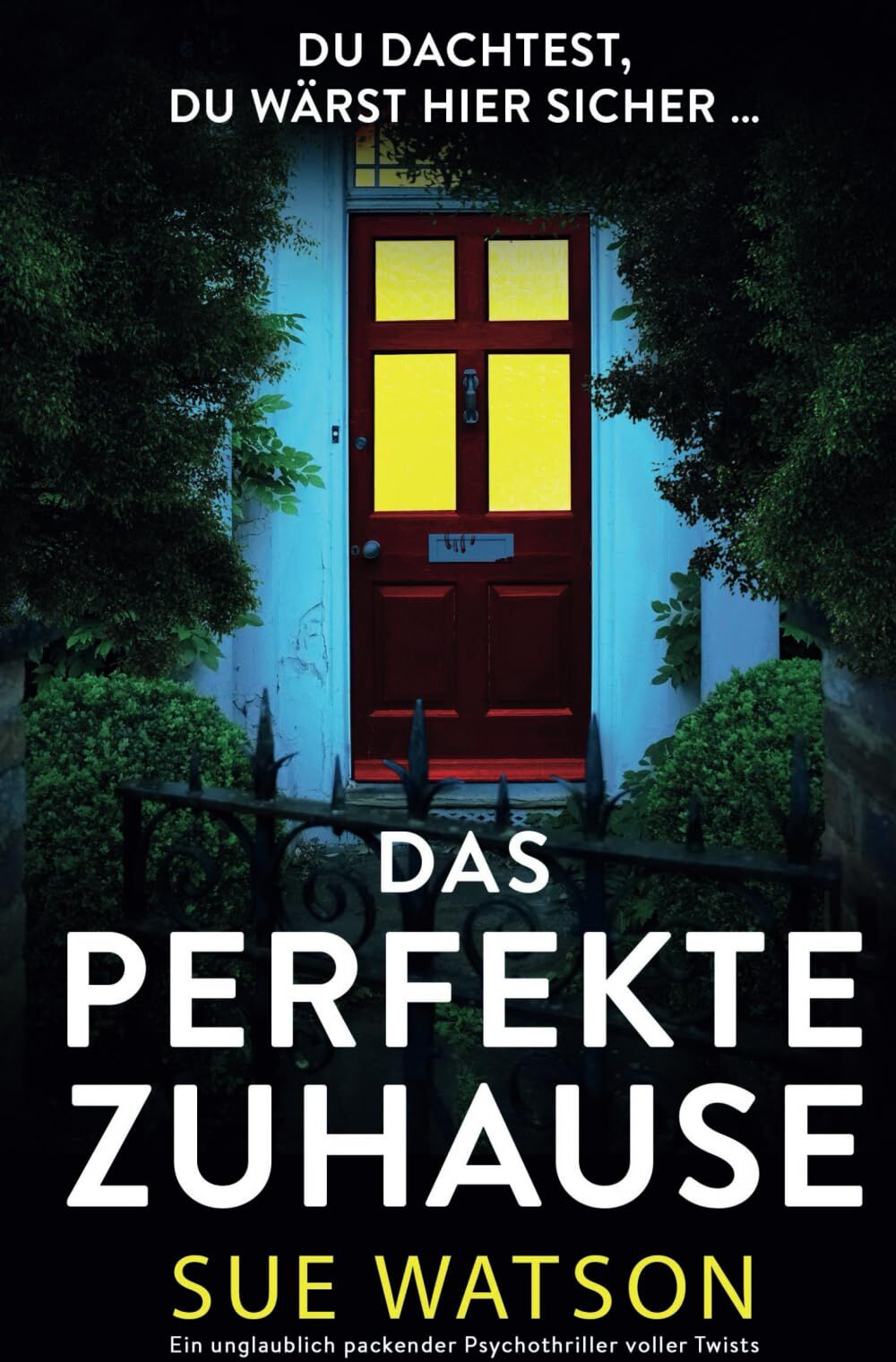 Sue Watson - Das perfekte Zuhause: Ein unglaublich packender Psychothriller voller Twists - Preis vom 13.10.2026 19:28:25 h