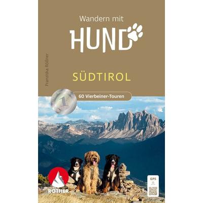 ROTHER Wanderbuch Wandern mit Hund Südtirol, Taschenbuch von Franziska Rössner, Rother Bergverlag, 978-3-7633-3398-1