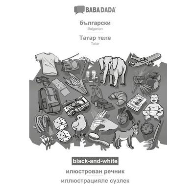 Bulgarian (in cyrillic script) - Tatar (cyrillic characters) (in cyrillic script), visual dictionary, BW, Taschenbuch von Babadada GmbH, Babadada,