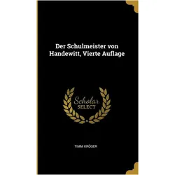 Der Schulmeister von Handewitt, Vierte Auflage, Schulbücher von Timm Kroger