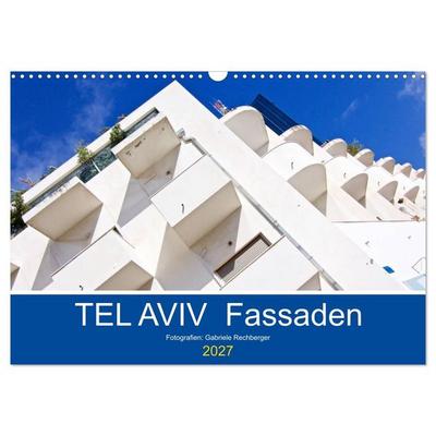 TEL AVIV Fassaden (Wandkalender 2027 DIN A3 quer), CALVENDO Monatskalender