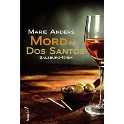 Mord im Dos Santos, Taschenbuch von Marie Anders, Verlag Federfrei