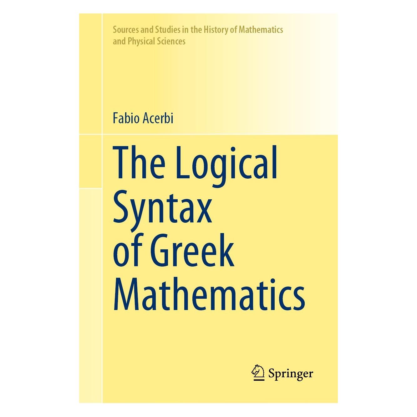 Springer The Logical Syntax of Greek Mathematics (Englisch, Griechisch, Hardcover, Fabio Acerbi) (9783030769581)