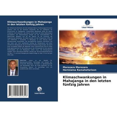 Klimaschwankungen in Mahajanga in den letzten fünfzig Jahren, Taschenbuch von Marozara Marozara,Heriniaina Ramahefarison, Verlag Unser Wissen,