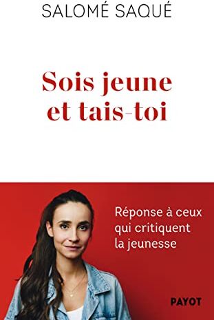 Salomé Saqué - Sois jeune et tais-toi : réponse à ceux qui critiquent la jeunesse - Preis vom 19.10.2026 19:33:35 h