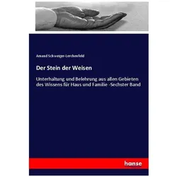 Der Stein der Weisen, Ratgeber von Amand Schweiger-Lerchenfeld