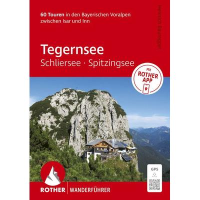 ROTHER Wanderführer Tegernsee, Schliersee, Spitzingsee. 60 Touren in den Bayerischen Voralpen zwischen Isar und Inn, Taschenbuch von Heinrich